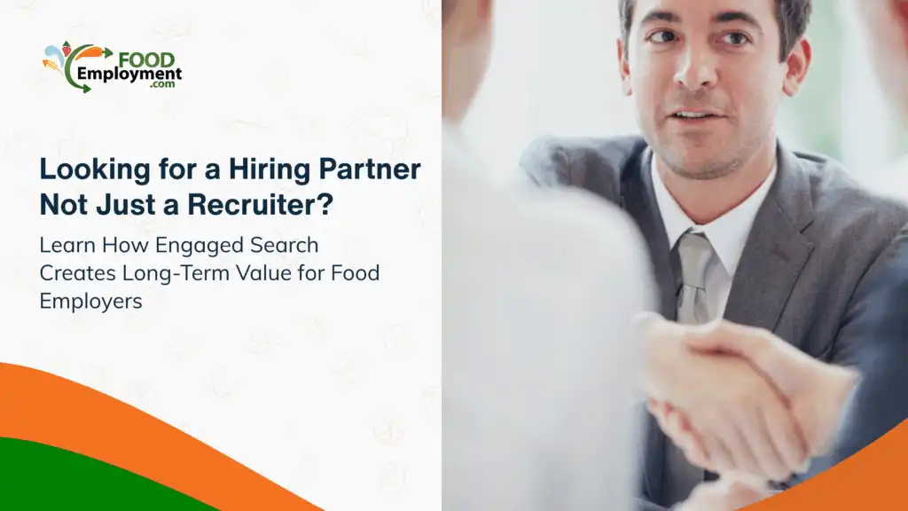 Engaged search builds long-term partnerships with food industry employers