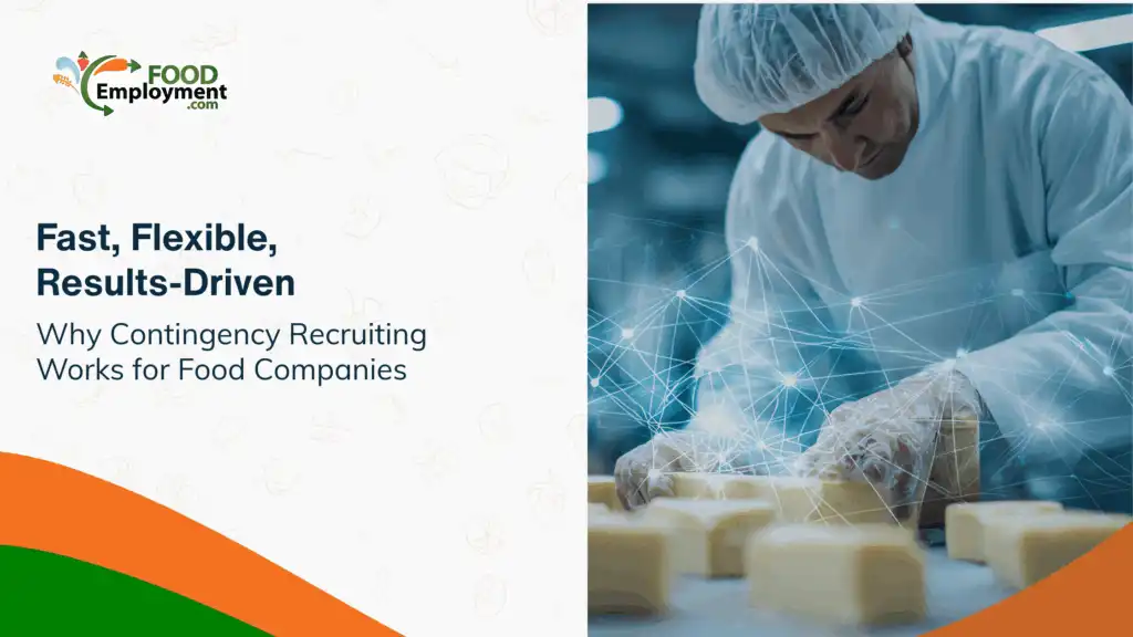 Why contingency recruiters work well for food and beverage hiring