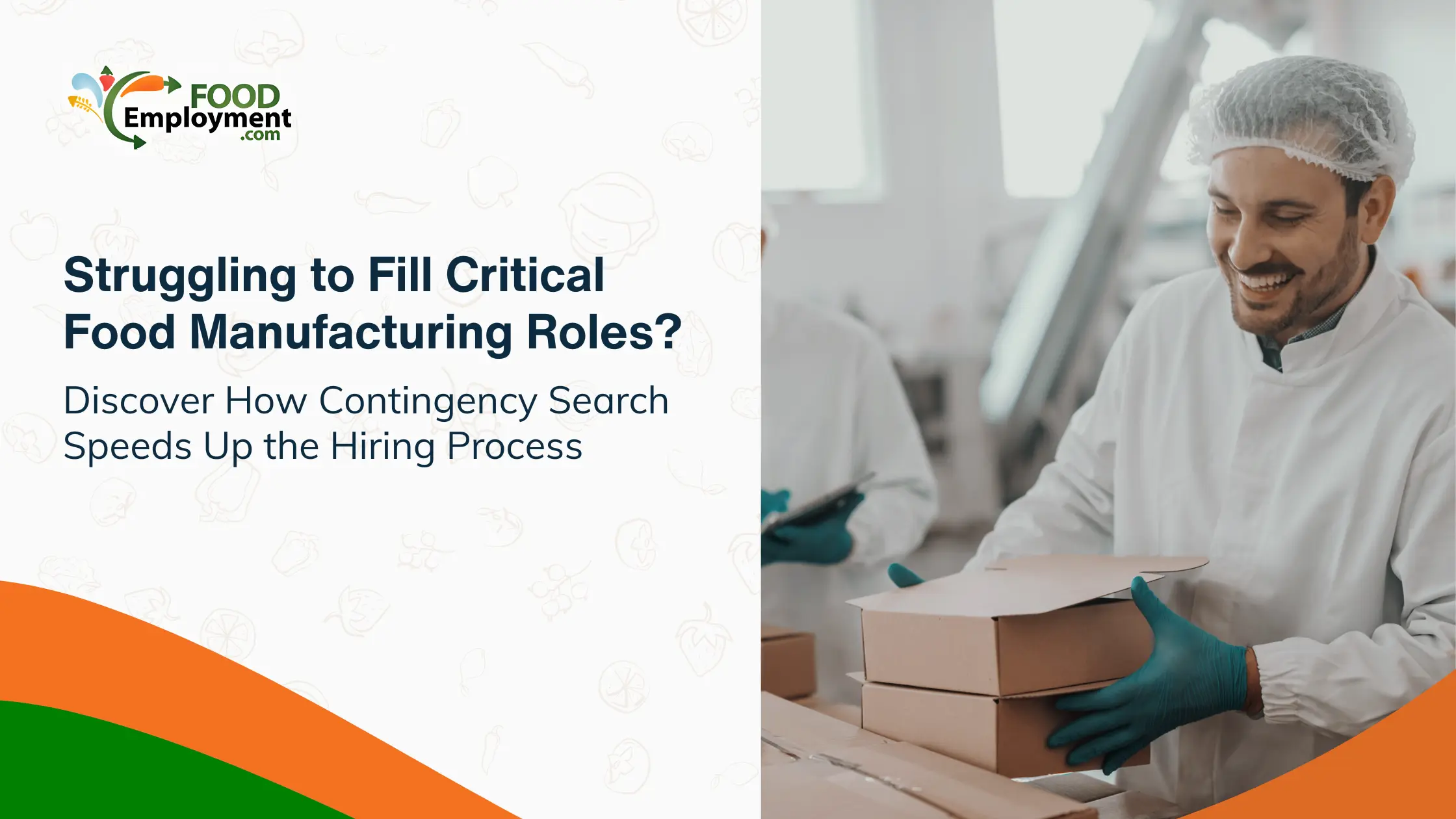 Contingency Search for Faster Hiring in Food Manufacturing