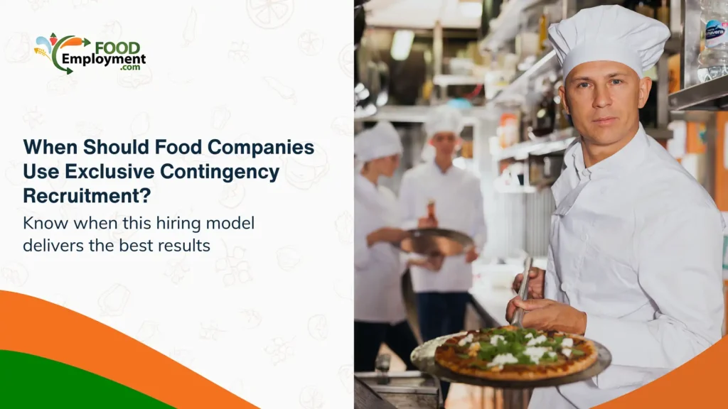 Food company hiring specialist through exclusive contingency recruitment process